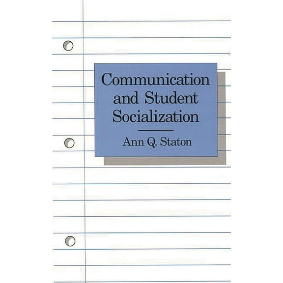 Communication and Student Socialization, (Paperback)