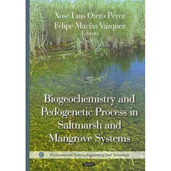 Biogeochemistry and Pedogenetic Process in Saltmarsh and Mangrove Systems