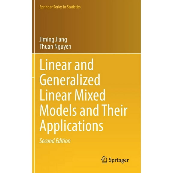 Springer Statistics Linear and Generalized Linear Mixed Models and Their Applications, (Hardcover)