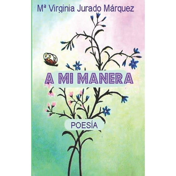 A Mi Manera : Poemas (Paperback)