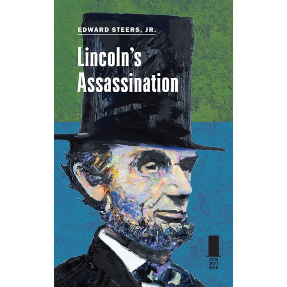 Concise Lincoln Library Lincoln's Assassination, (Paperback)