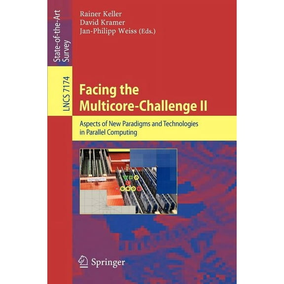 Facing the Multicore-Challenge II: Aspects of New Paradigms and Technologies in Parallel Computing, (Paperback)
