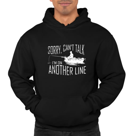 Adult Sorry Can't Talk I'm On Another Line Fishing Sweatshirt Hoodie