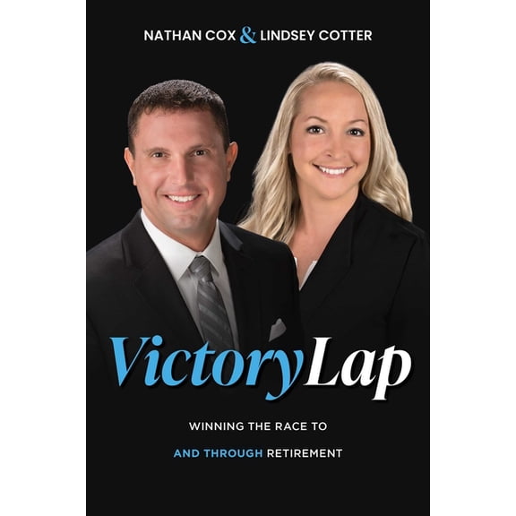 Victory Lap: Winning the Race to and Through Retirement, (Hardcover)
