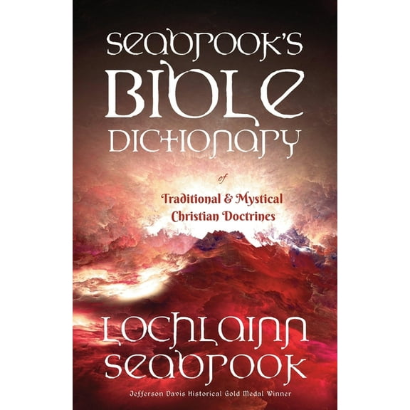 Seabrook's Bible Dictionary of Traditional and Mystical Christian Doctrines, (Paperback)