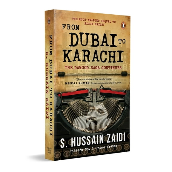 From Dubai to Karachi: The Dawood Saga Continues, (Paperback)