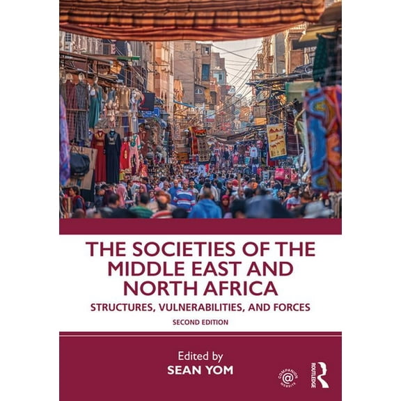 The Societies of the Middle East and North Africa: Structures, Vulnerabilities, and Forces, (Paperback)