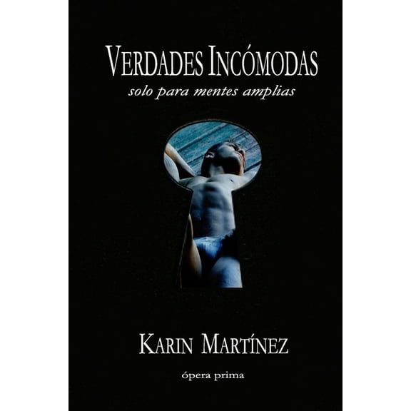 Verdades Incómodas: solo para mentes amplias (Paperback)
