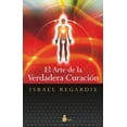 thumbnail image 1 of El Arte De La Verdadera Curacion, 1 of 2
