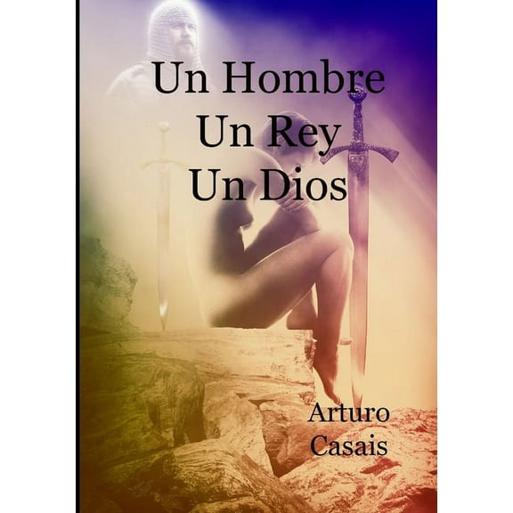 Un Hombre, un Rey, un Dios, (Paperback)