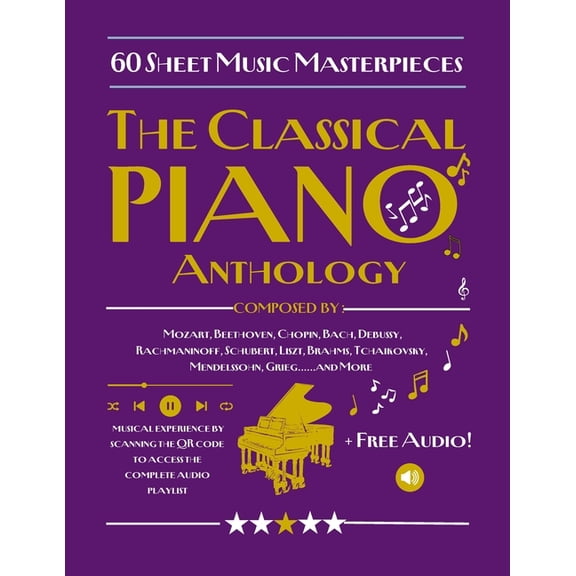 The Classical Piano Anthology 60 Sheet Music Masterpieces: with Audio Playlist Access, (Paperback)