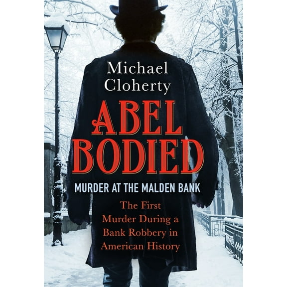 Abel Bodied: Murder at the Malden Bank, (Hardcover)