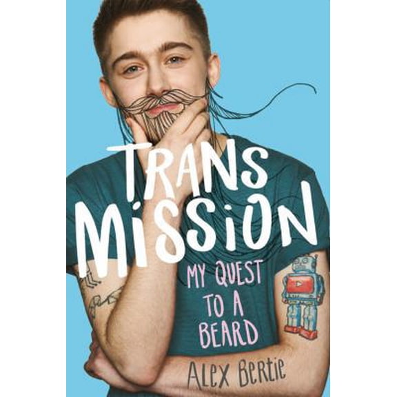Pre-Owned Trans Mission: My Quest to a Beard (Hardcover) 0316529036 9780316529037