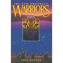 Warriors: The New Prophecy Warriors: The New Prophecy #3: Dawn, Book 3, (Hardcover)