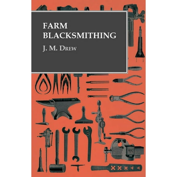 Farm Blacksmithing, (Paperback)