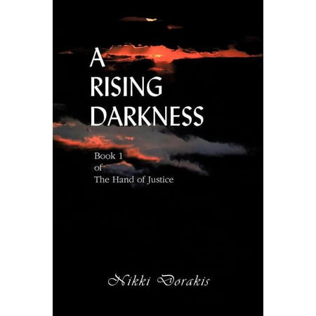 A Rising Darkness: Book 1 of the Hand of Justice (Paperback)