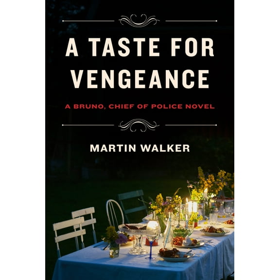 A Taste for Vengeance: A Bruno, Chief of Police Novel