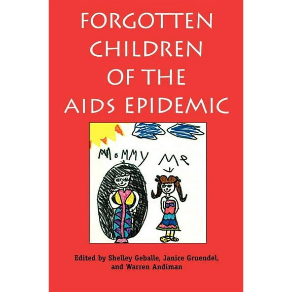 Yale Fastback Series: Forgotten Children of the AIDS Epidemic (Paperback)