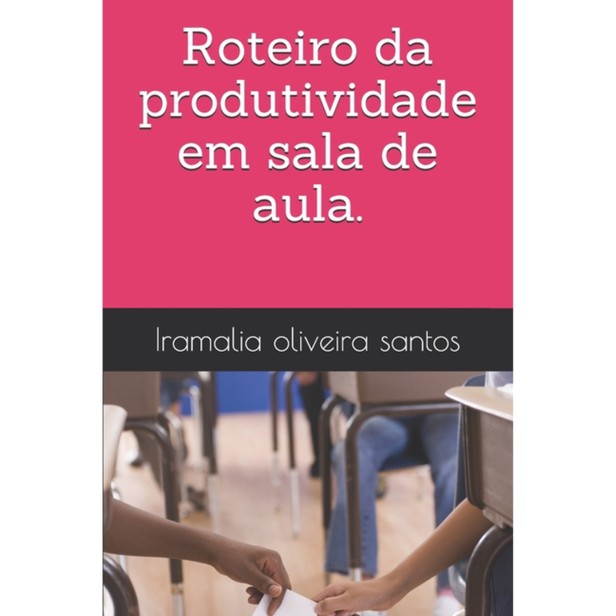 Roteiro da produtividade em sala de aula., (Paperback)