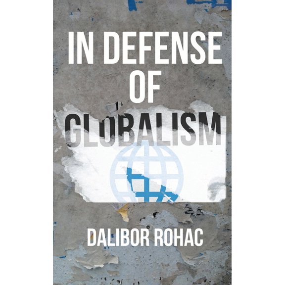 In Defense of Globalism, (Paperback)