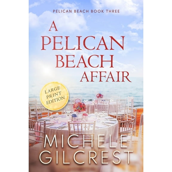Pelican Beach A Pelican Beach Affair LARGE PRINT EDITION (Pelican Beach Book 3), Book 3, (Paperback)