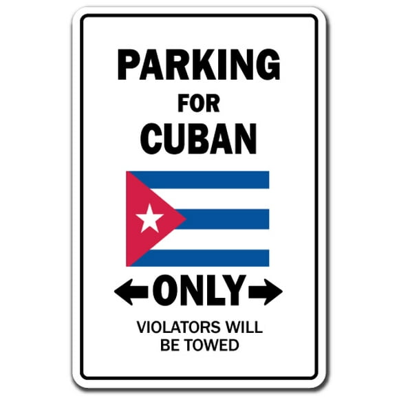 PARKING FOR CUBAN ONLY Sign cuba flag national pride love | Indoor/Outdoor | 12" Tall Plastic Sign