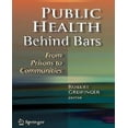thumbnail image 1 of Public Health Behind Bars: From Prisons to Communities, 1 of 1