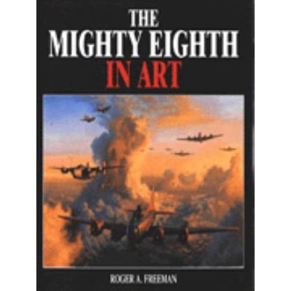 Pre-Owned The Mighty Eighth in Art (Hardcover) 1854093126 9781854093127