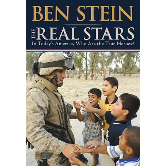 Pre-Owned The Real Stars: In Today's America, Who Are the True Heroes? (Hardcover) 1401911447 9781401911447