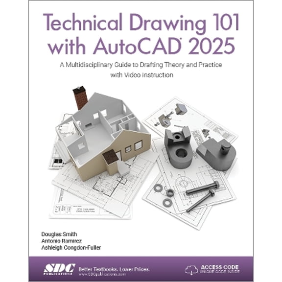 Pre-Owned Technical Drawing 101 with AutoCAD 2025: A Multidisciplinary Guide to Drafting Theory and Practice with Video Instruction, 9781630576561, 1630576565, Paperback,