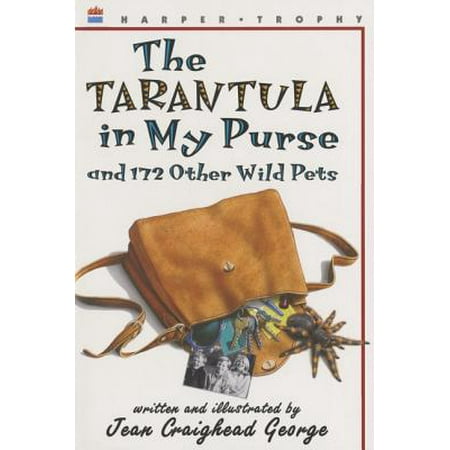 The Tarantula in My Purse : And 172 Other Wild (Best Food For Tarantulas)