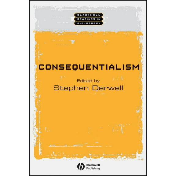 Wiley Blackwell Readings in Philosophy: Consequentialism (Paperback)
