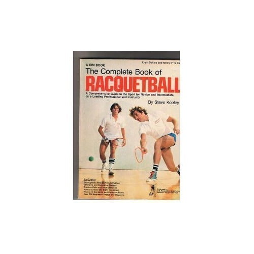 Pre-Owned The Complete Book of Racquetball (Paperback) 0695806513 9780695806514