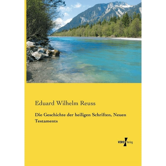 Die Geschichte der heiligen Schriften, Neuen Testaments, (Paperback)