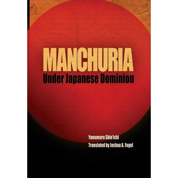 Encounters with Asia Manchuria Under Japanese Dominion, (Hardcover)