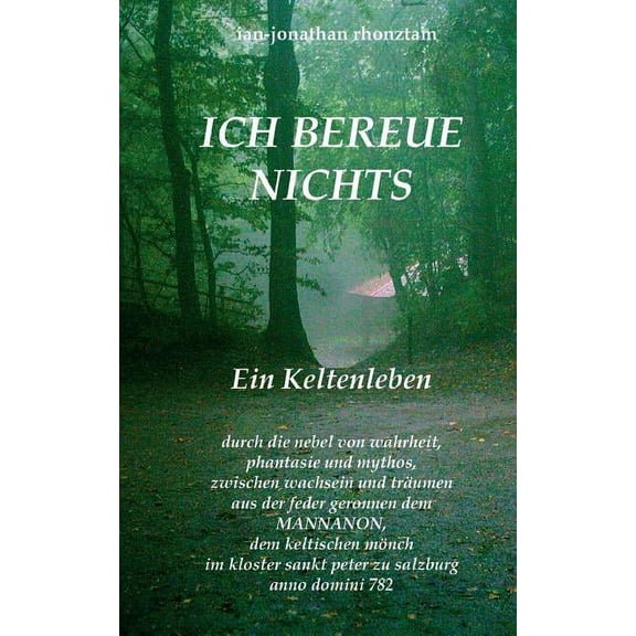 Ich Bereue Nichts: Ein Keltenleben, (Paperback)