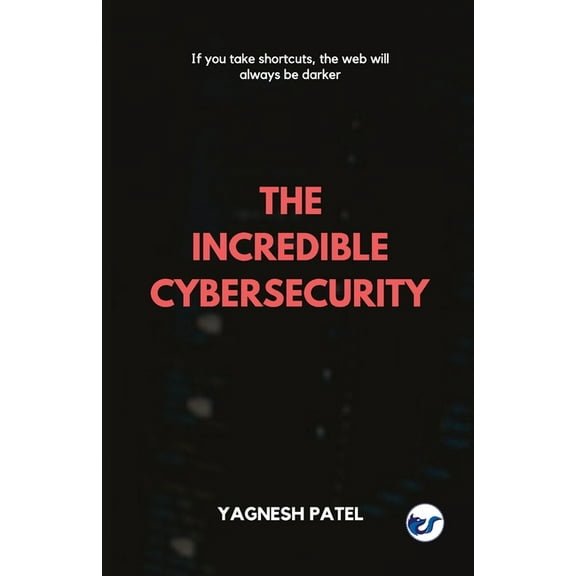 The Incredible Cybersecurity, (Paperback)