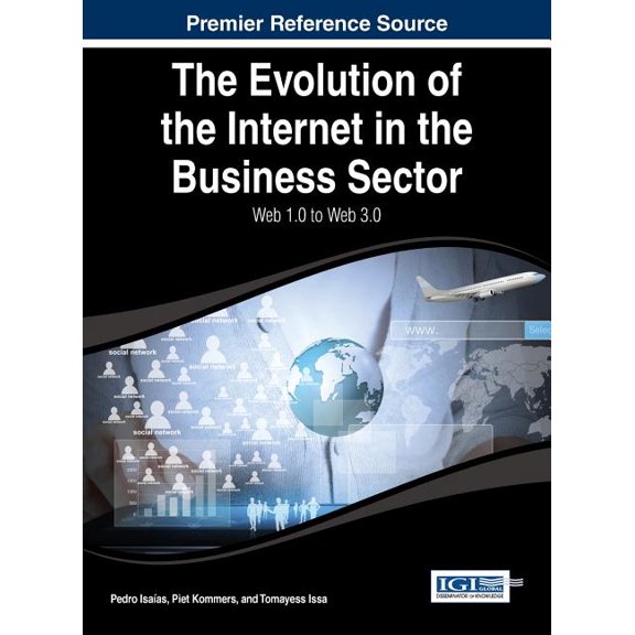 The Evolution of the Internet in the Business Sector (Hardcover)