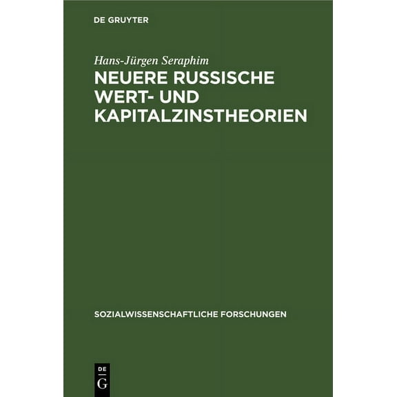 Sozialwissenschaftliche Forschungen Neuere Russische Wert- Und Kapitalzinstheorien, Book 1, (Hardcover)