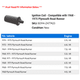 thumbnail image 2 of Ignition Coil - Compatible with 1968 - 1975 Plymouth Road Runner 1969 1970 1971 1972 1973 1974, 2 of 2