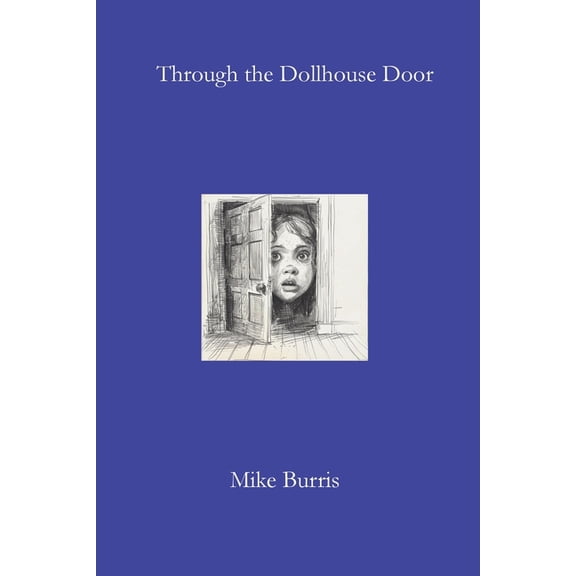 Through the Dollhouse Door, (Paperback)
