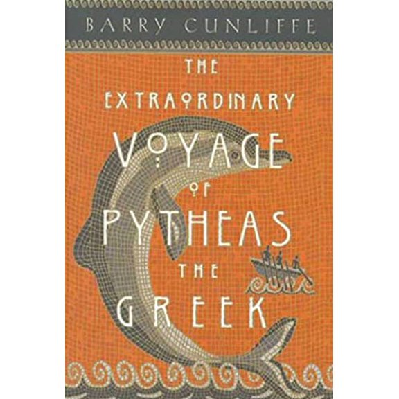 Pre-Owned The Extraordinary Voyage of Pytheas the Greek: The Man Who Discovered Britain, 9780802713933, 0802713939, Hardcover, Revised edition