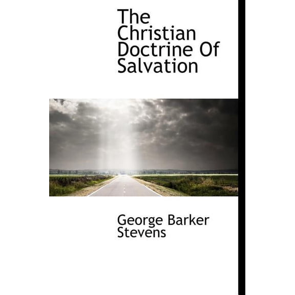 The Christian Doctrine of Salvation (Hardcover)