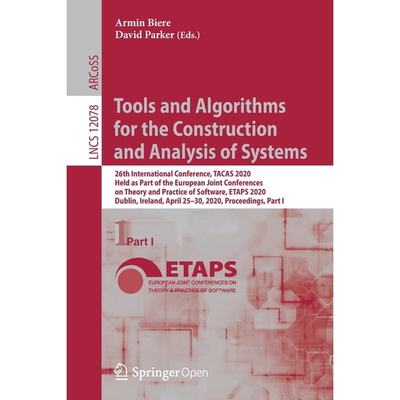 Tools and Algorithms for the Construction and Analysis of Systems: 26th International Conference, Tacas 2020, Held as Pa, (Paperback)