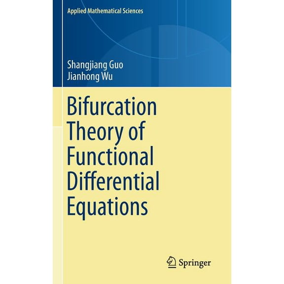 Applied Mathematical Sciences Bifurcation Theory of Functional Differential Equations, Book 184, (Hardcover)