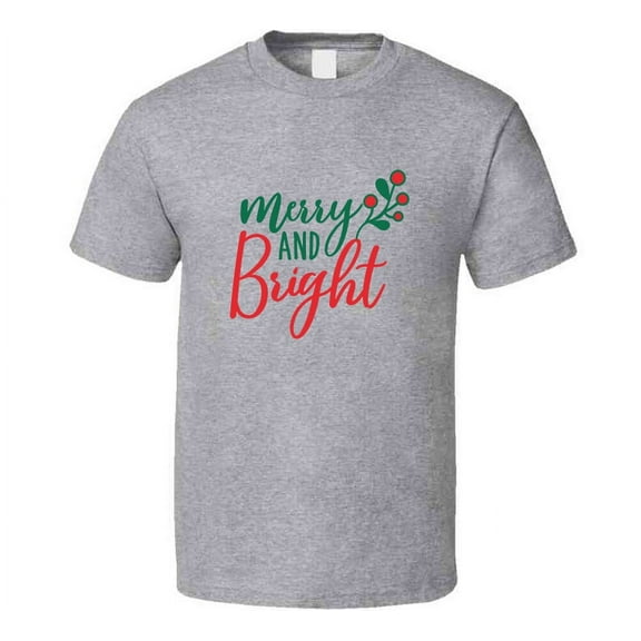 Merry And Bright Tee Very Cool Novelty Holiday Spirit Christmas Loving T Shirt