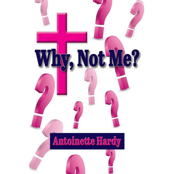 Why, Not Me? Why Me! (Paperback)