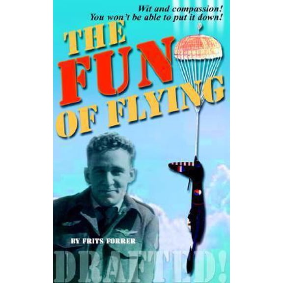 Pre-Owned The Fun Of Flying (Paperback) 0971449031 9780971449039