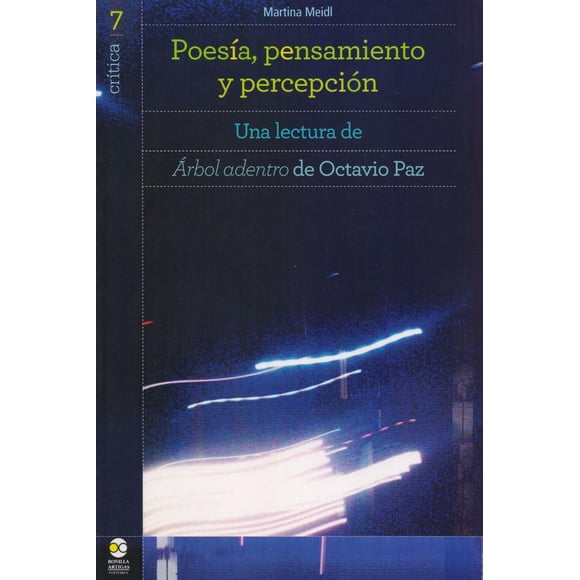 Poesía pensamiento y percepción Bonilla Artigas Editores ÃRbol adentro 9786078348107
