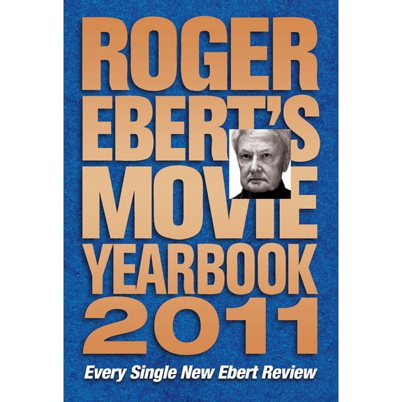 Roger Ebert's Movie Yearbook 2011 (Paperback)